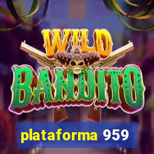 plataforma 959